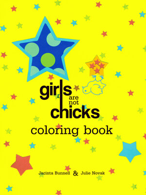 cover image of Girls Are Not Chicks Coloring Book